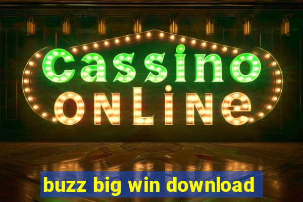 buzz big win download